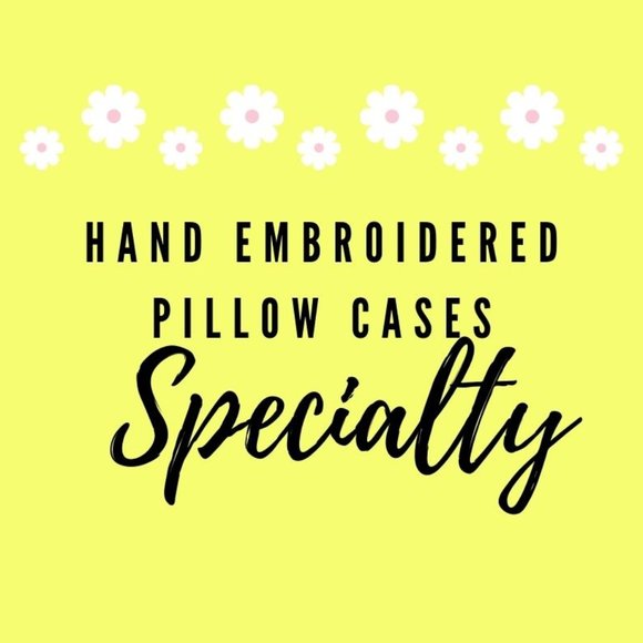 Hand Embroidered Specialty Pillow Cases
